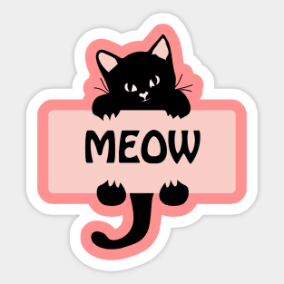 Cute Funny Cat Kitten Meow Quote - Cat Lover Funny Artwork Sticker